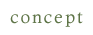 concept